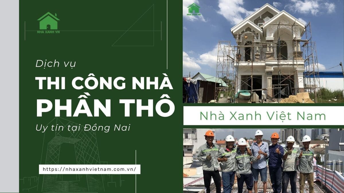 Dịch vụ Thi công Nhà phần Thô tại Biên Hòa Đồng Nai 6 Dịch vụ xây nhà phần thô