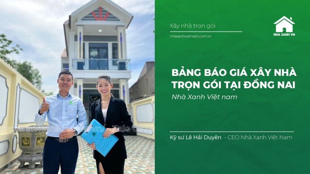 Bảng báo giá xây nhà trọn gói tại Đồng Nai – Biên Hòa