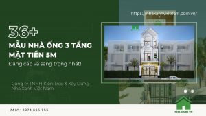 36+ Mẫu Nhà Ống 3 Tầng Mặt Tiền 5m đẳng cấp, sang trọng! 6 mẫu nhà ống 3 tầng mặt tiền 5m