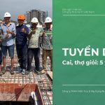 Nhà Xanh Việt Nam tuyển Dụng Cai, thợ giỏi 03/2023 2 tuyen dung cai tho gioi 1225