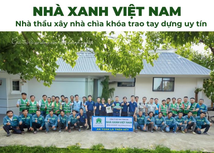 Nhà Xanh Việt Nam - Đơn vị thầu xây nhà chìa khóa trao tay uy tín tại Đồng Nai