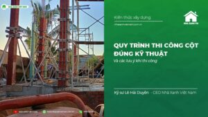 Quy trình thi công Cột đúng Kỹ Thuật