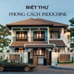 Các Phong Cách Kiến Trúc Ưa Chuộng Tại Việt Nam 2025 32 Phong Cách Kiến Trúc Đông Dương (Indochine Style)