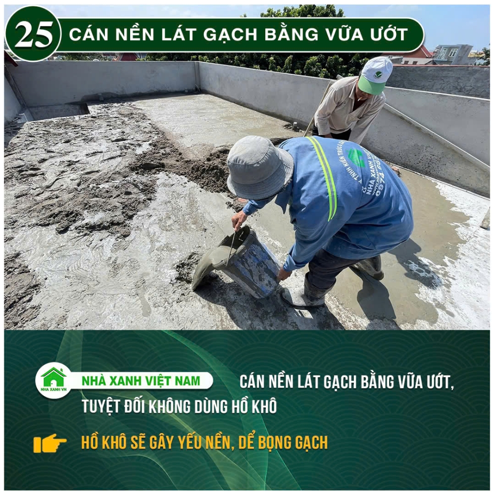 34 điểm nổi bật Nhà Xanh Việt Nam đang áp dụng trong thi công 61 Cán nền lát gạch bằng vữa ướt