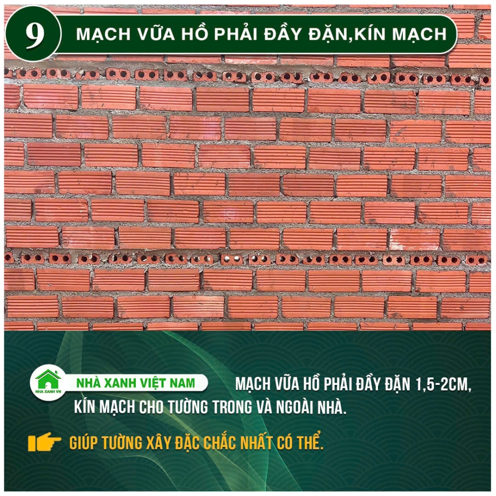 34 điểm nổi bật Nhà Xanh Việt Nam đang áp dụng trong thi công 45 Mạch vữa hồ phải đầy đặn, kín mạch