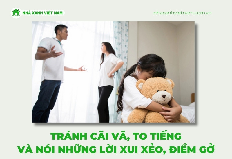 Tránh cãi vã, to tiếng, và nói những lời xui xẻo, điềm gở